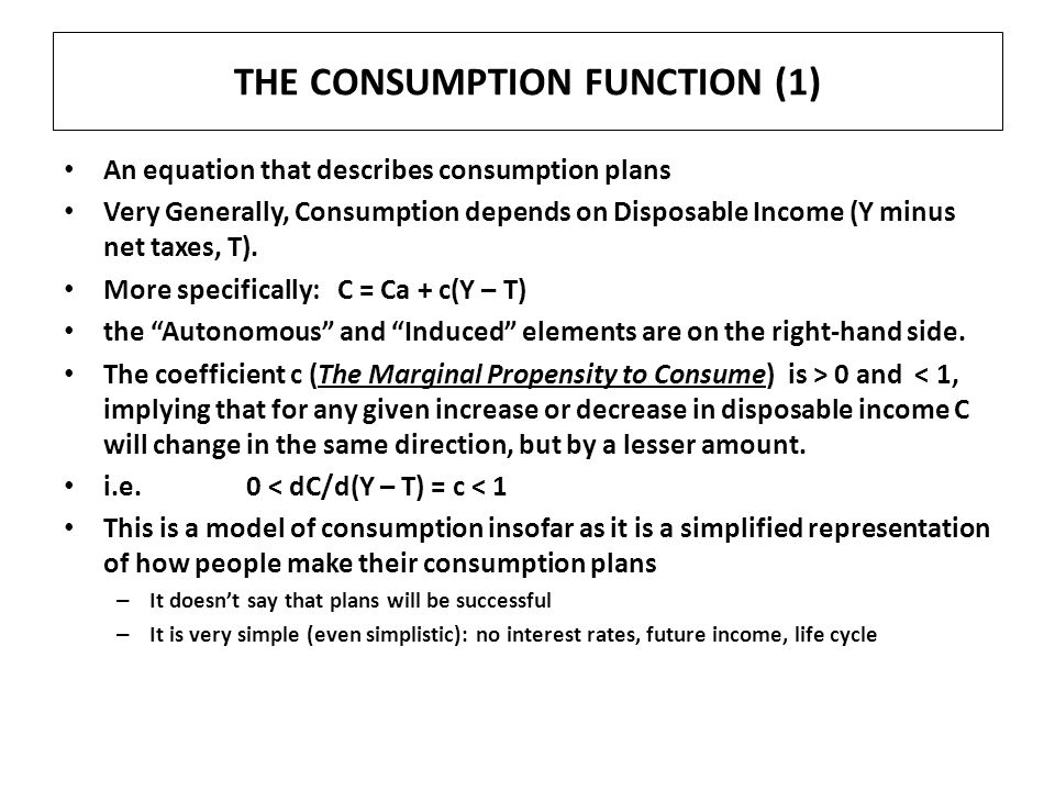 Equilibrium In A Simple Model Key Concept The Consumption Function 1 An Equation That Describes Plans Very Generally