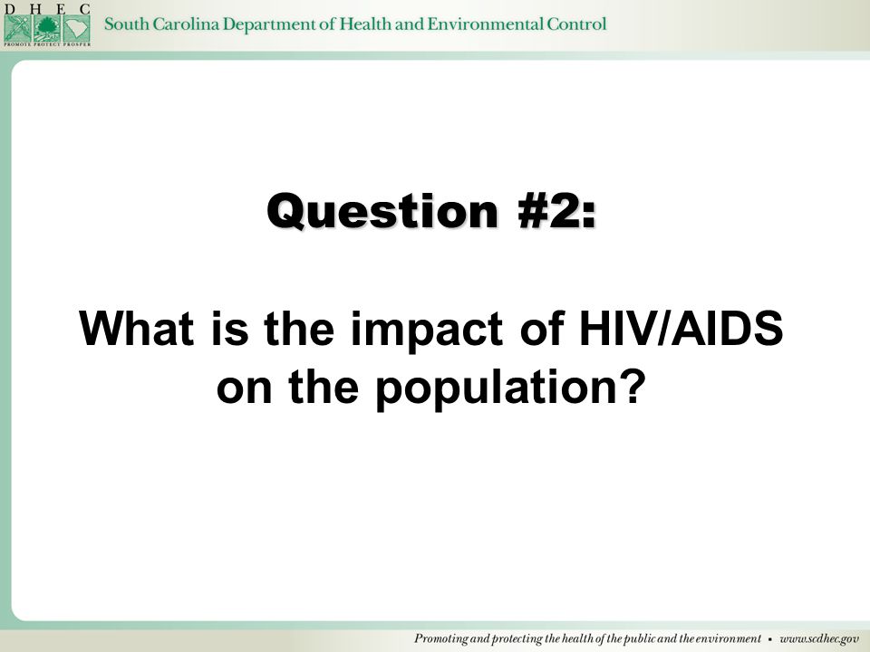 Question #2: What is the impact of HIV/AIDS on the population