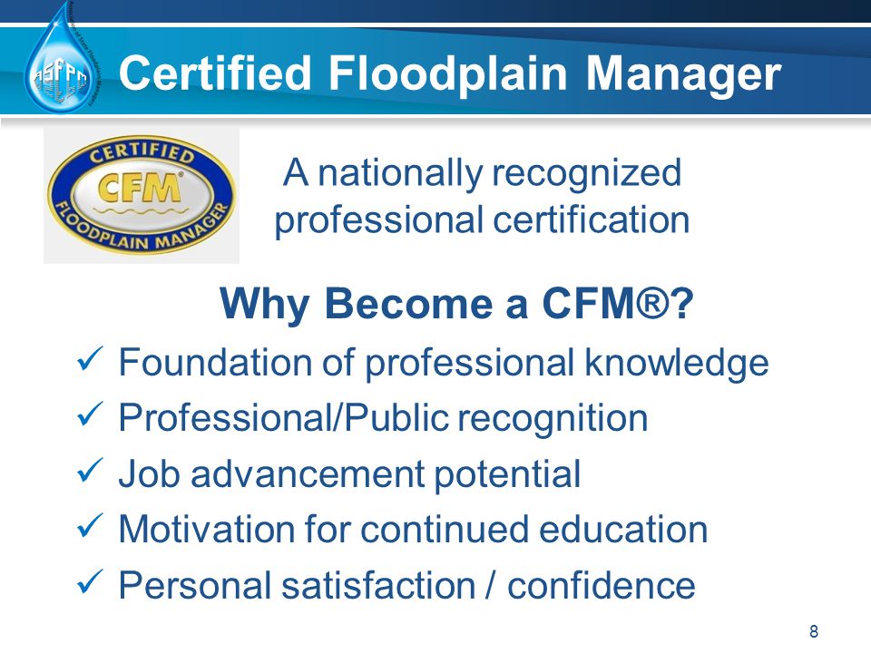 Certified Floodplain Manager Why Become a CFM®.