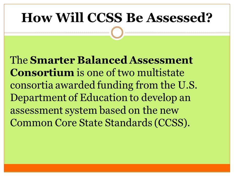 How Will CCSS Be Assessed.