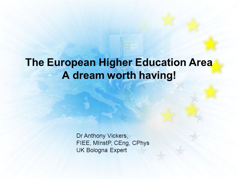 The European Higher Education Area A dream worth having.