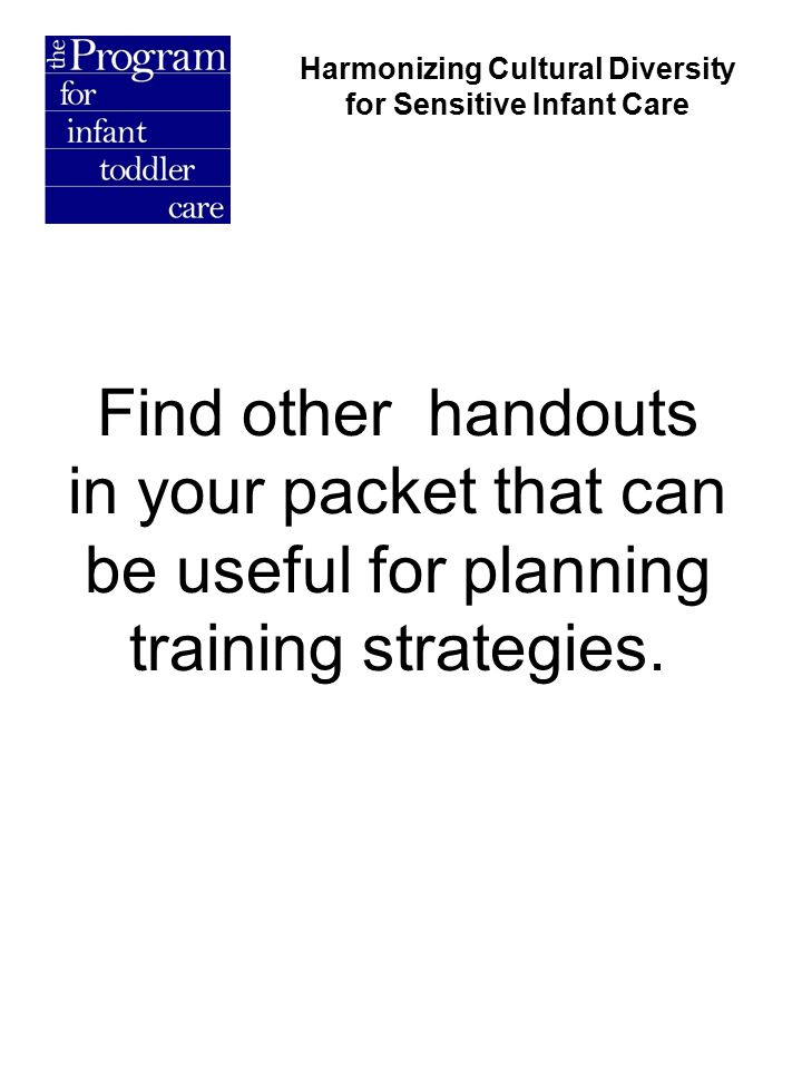 Find other handouts in your packet that can be useful for planning training strategies.