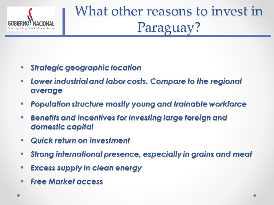 What other reasons to invest in Paraguay.