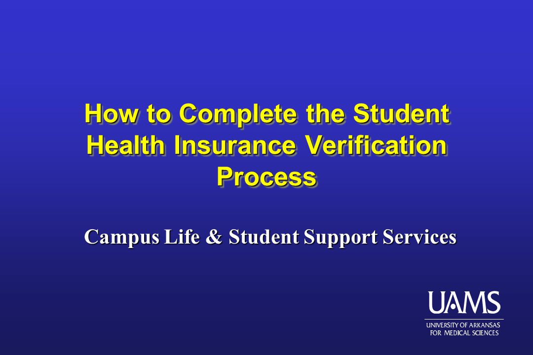 How to Complete the Student Health Insurance Verification Process Campus Life & Student Support Services