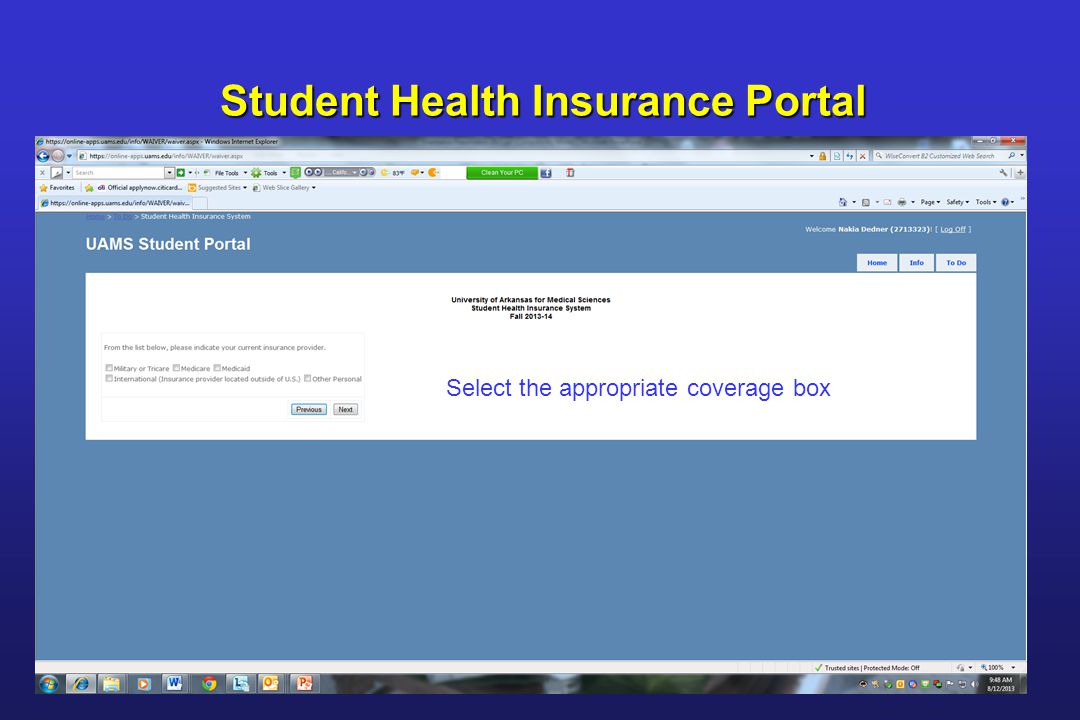 Student Health Insurance Portal Select the appropriate coverage box
