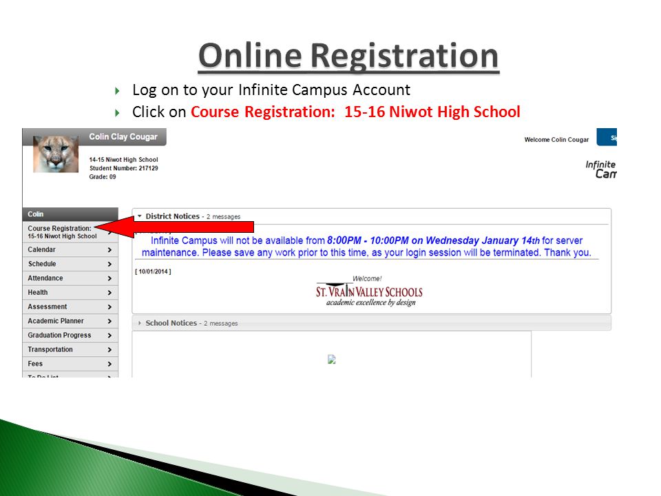  Log on to your Infinite Campus Account  Click on Course Registration: Niwot High School