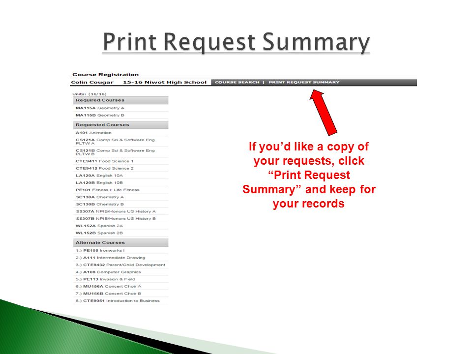 If you’d like a copy of your requests, click Print Request Summary and keep for your records