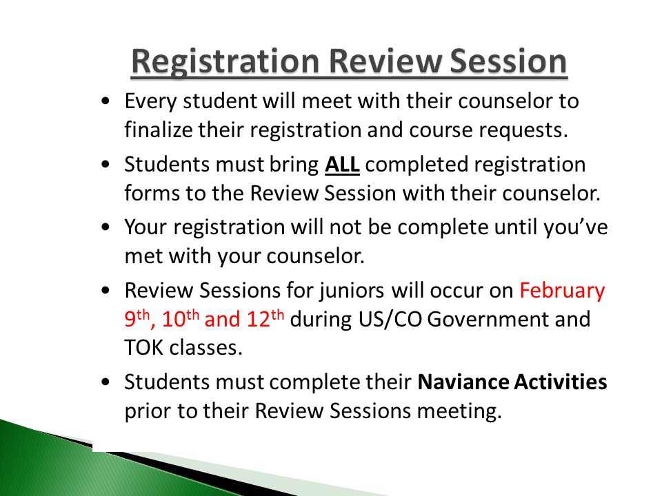 Every student will meet with their counselor to finalize their registration and course requests.