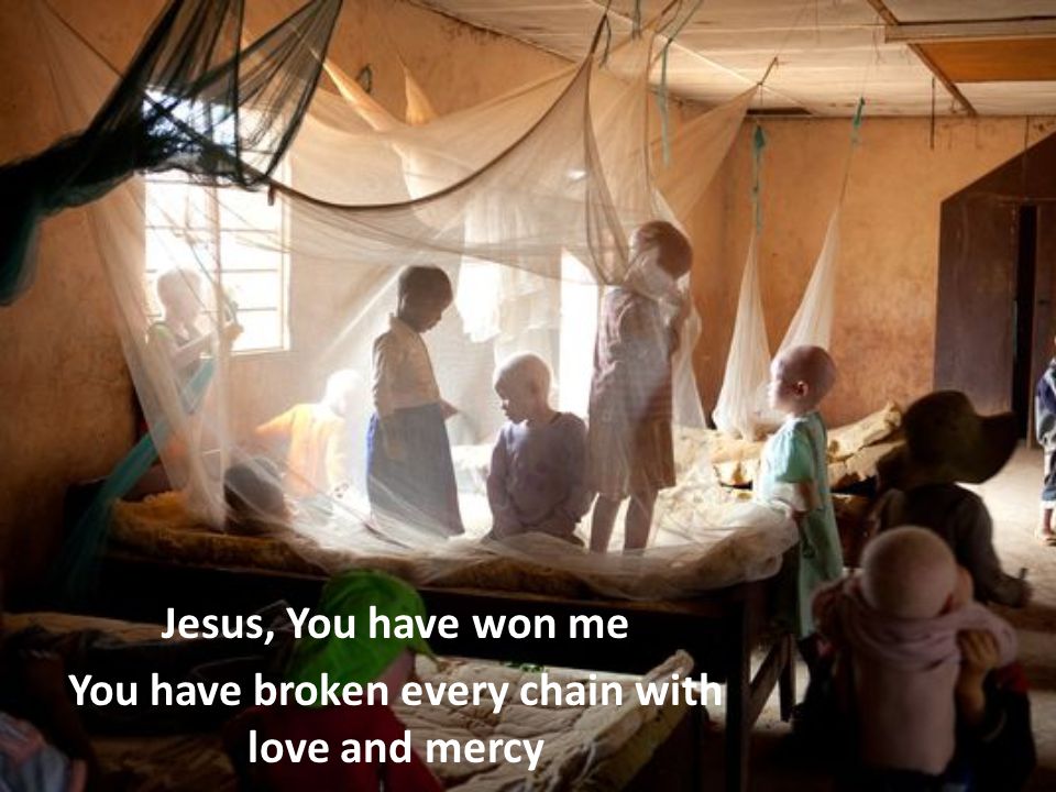 Jesus, You have won me You have broken every chain with love and mercy