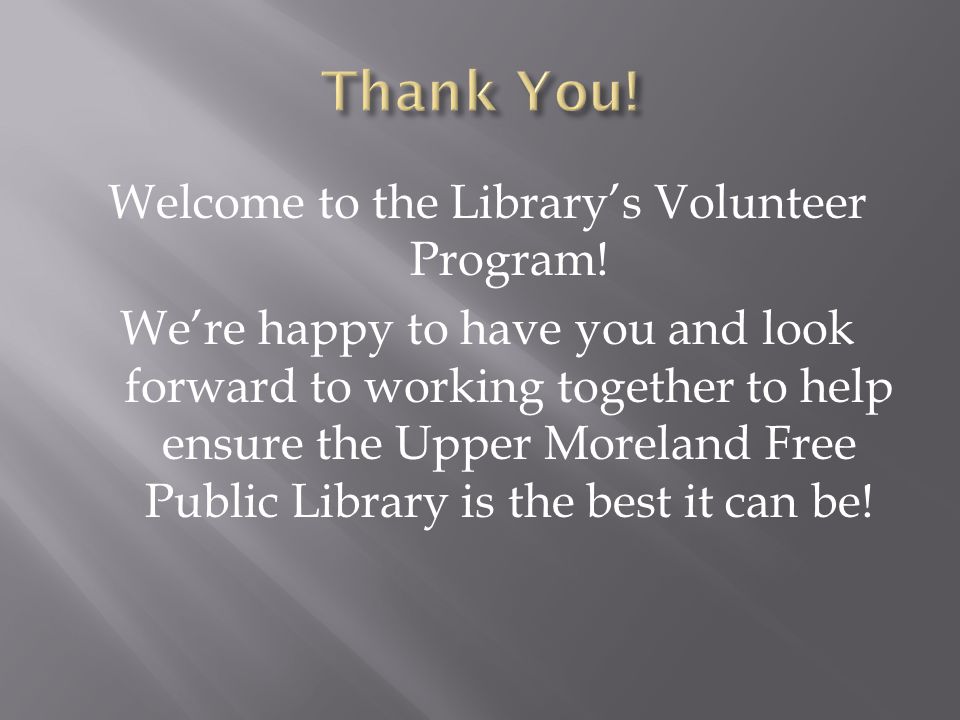 Welcome to the Library’s Volunteer Program.