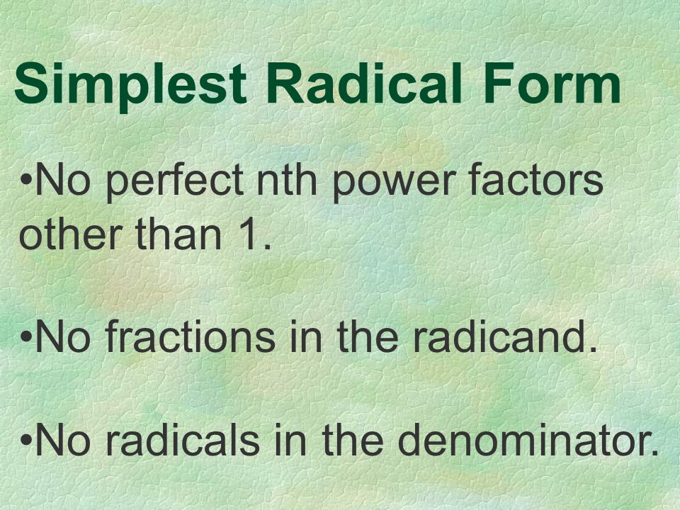 Rationalizing the denominator Rationalizing the denominator means to remove any radicals from the denominator.