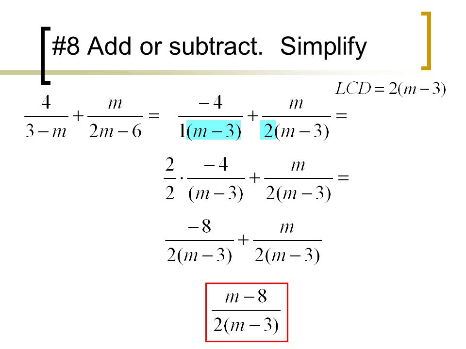 #8 Add or subtract. Simplify