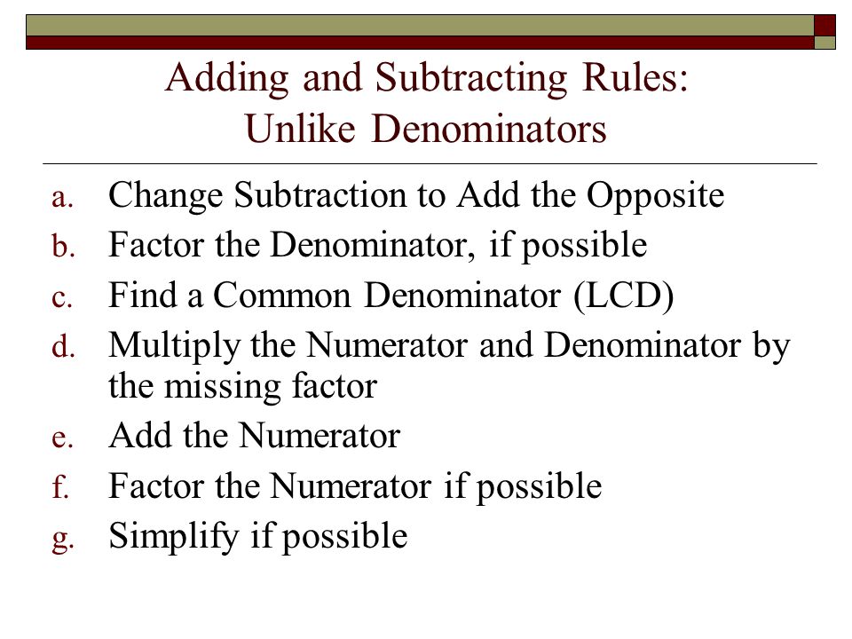 Adding and Subtracting Rules: Unlike Denominators a.