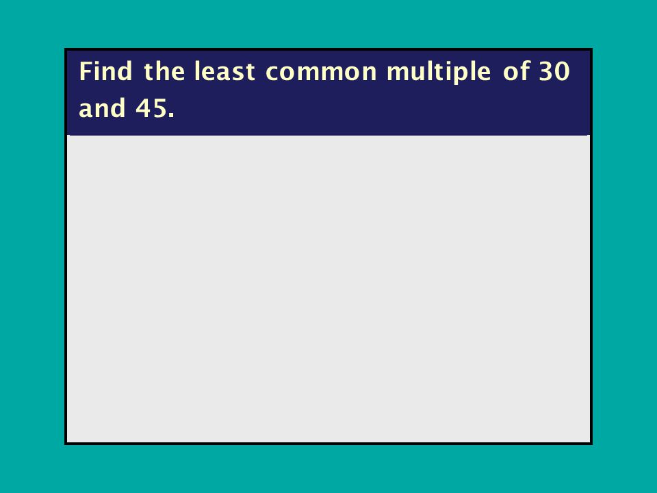 Find the least common multiple of 30 and 45.