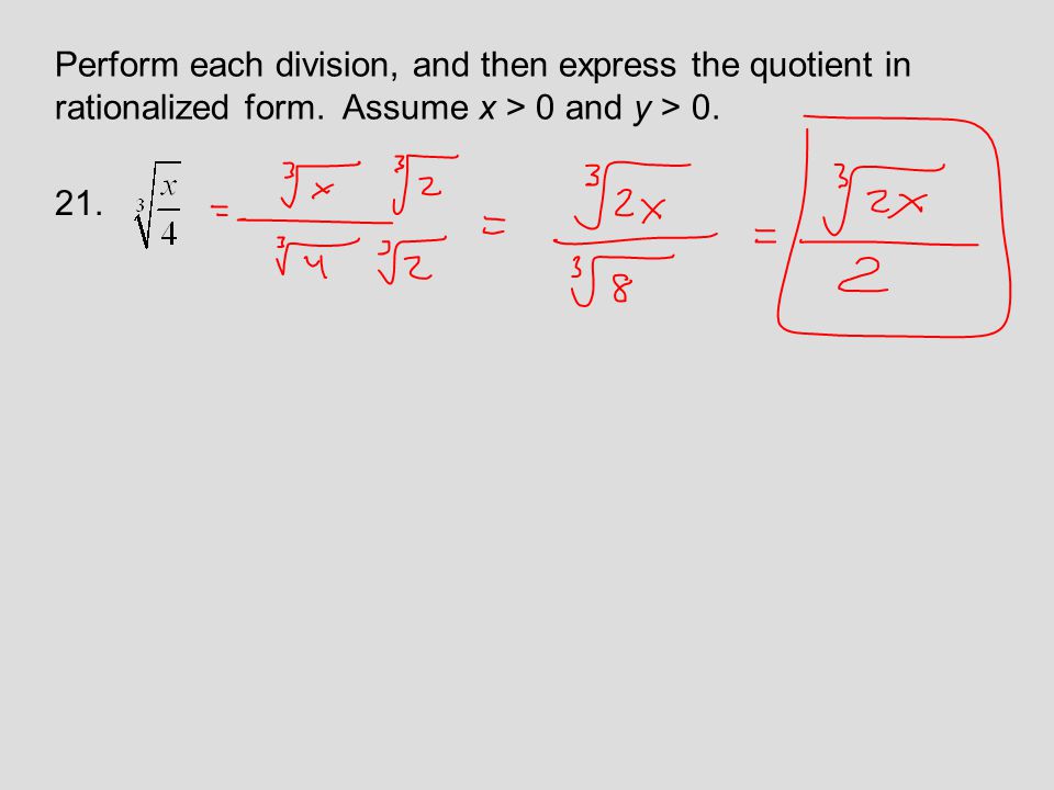 Perform each division, and then express the quotient in rationalized form.