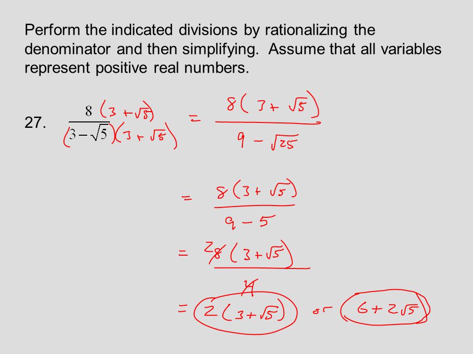Perform the indicated divisions by rationalizing the denominator and then simplifying.
