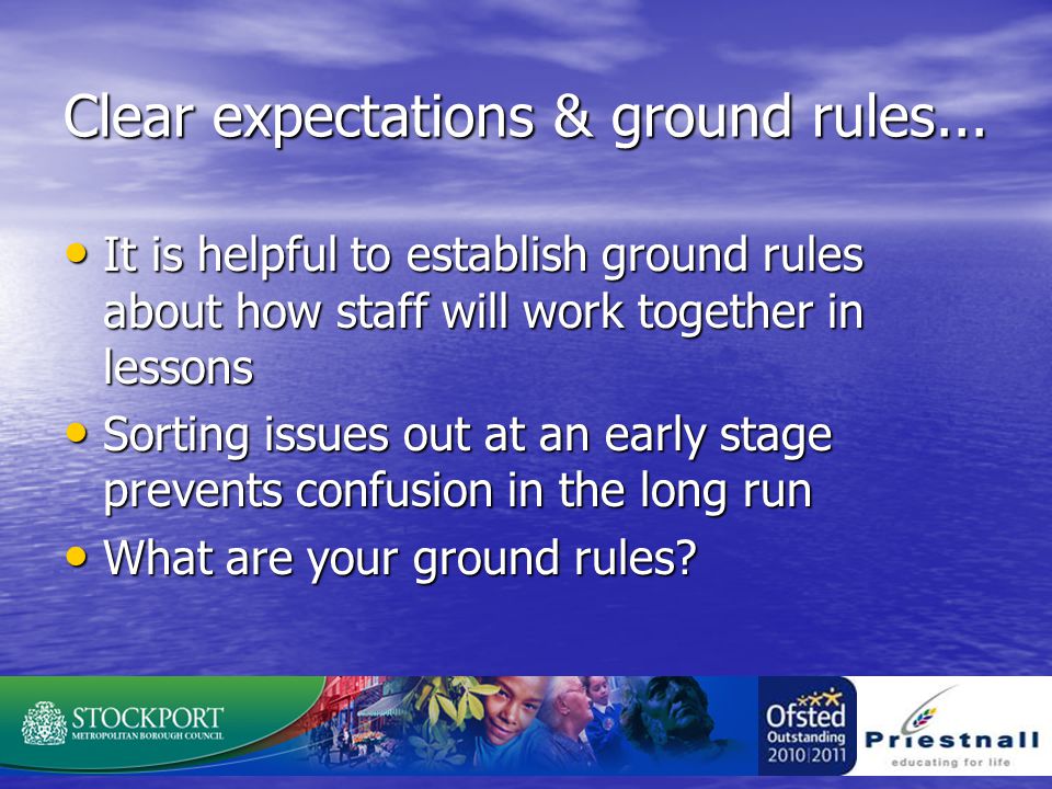 Clear expectations & ground rules...