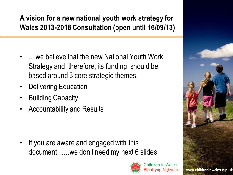 A vision for a new national youth work strategy for Wales Consultation (open until 16/09/13)...