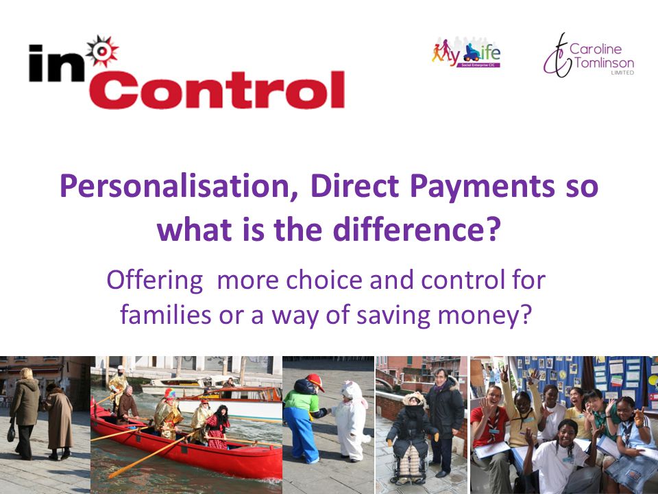 Personalisation, Direct Payments so what is the difference.