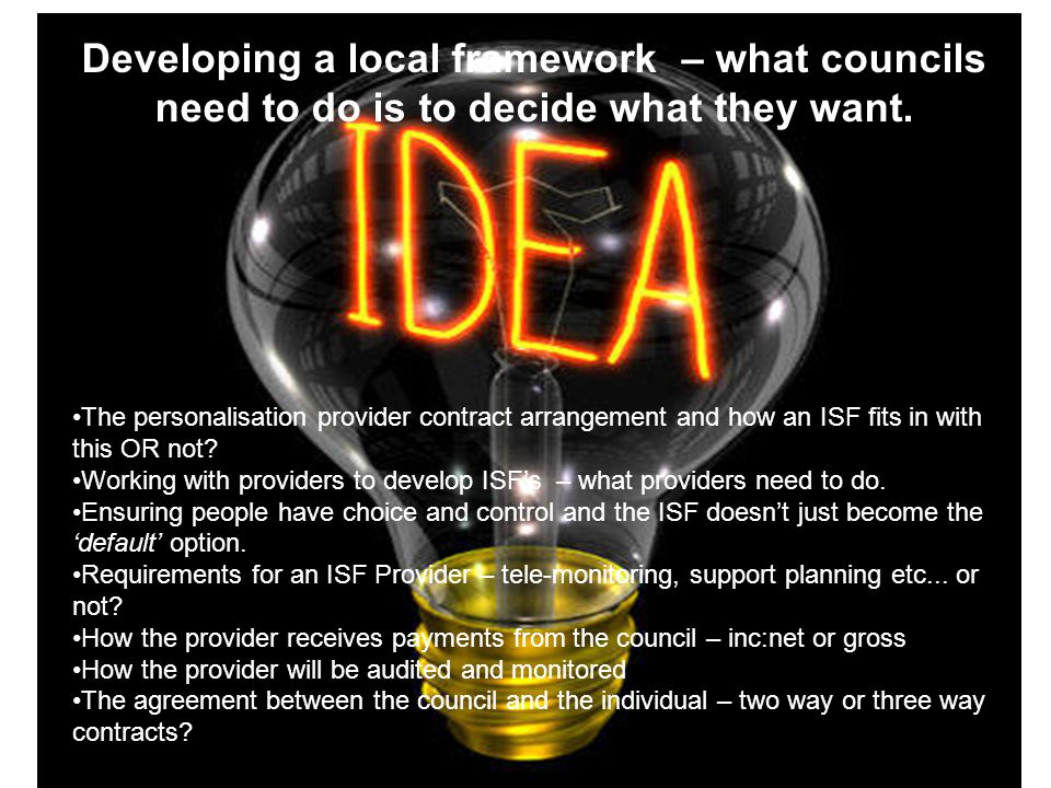 Developing a local framework – what councils need to do is to decide what they want.