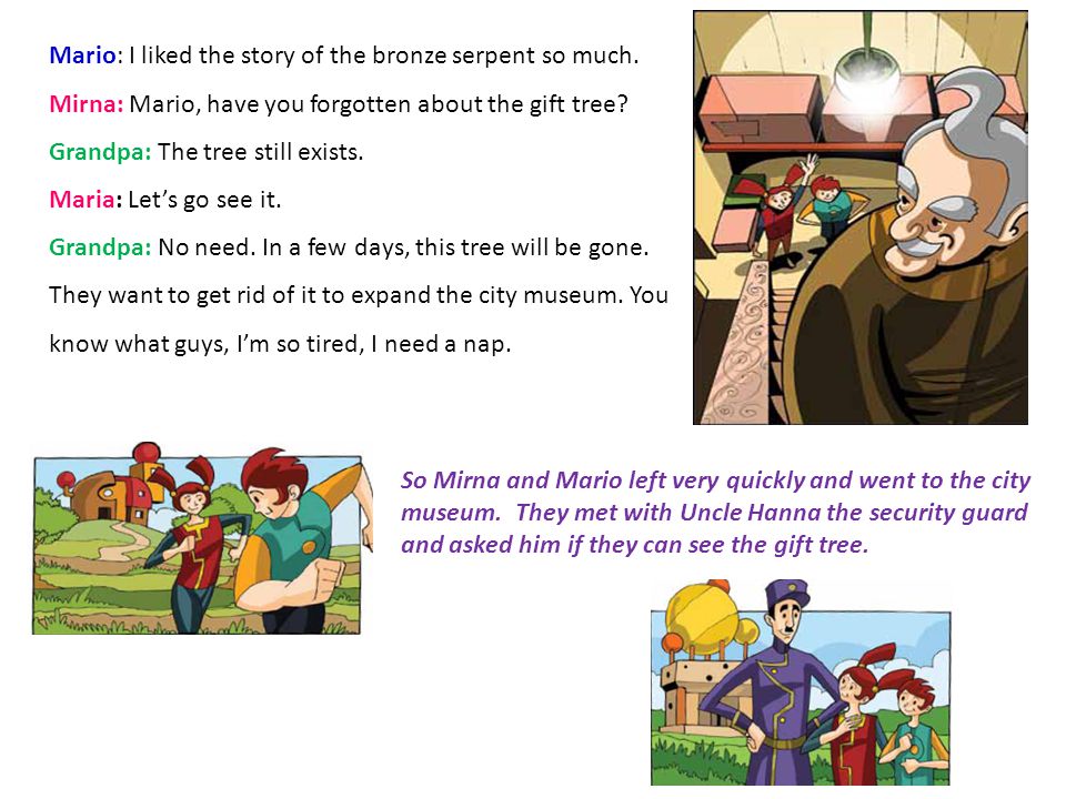 Mario: I liked the story of the bronze serpent so much.