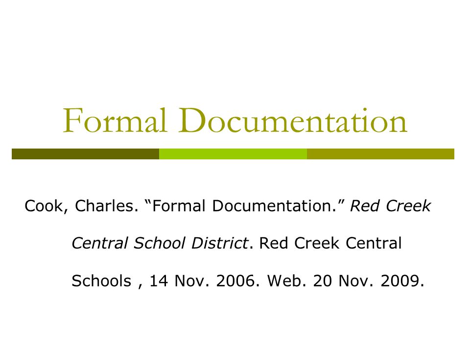 Formal Documentation Cook, Charles. Formal Documentation. Red Creek Central School District.