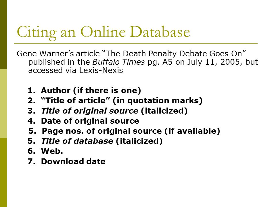 Citing an Online Database Gene Warner’s article The Death Penalty Debate Goes On published in the Buffalo Times pg.