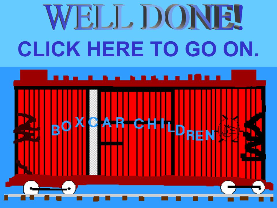 The children miss the boxcar. What happens next. Soon it begins to rain.