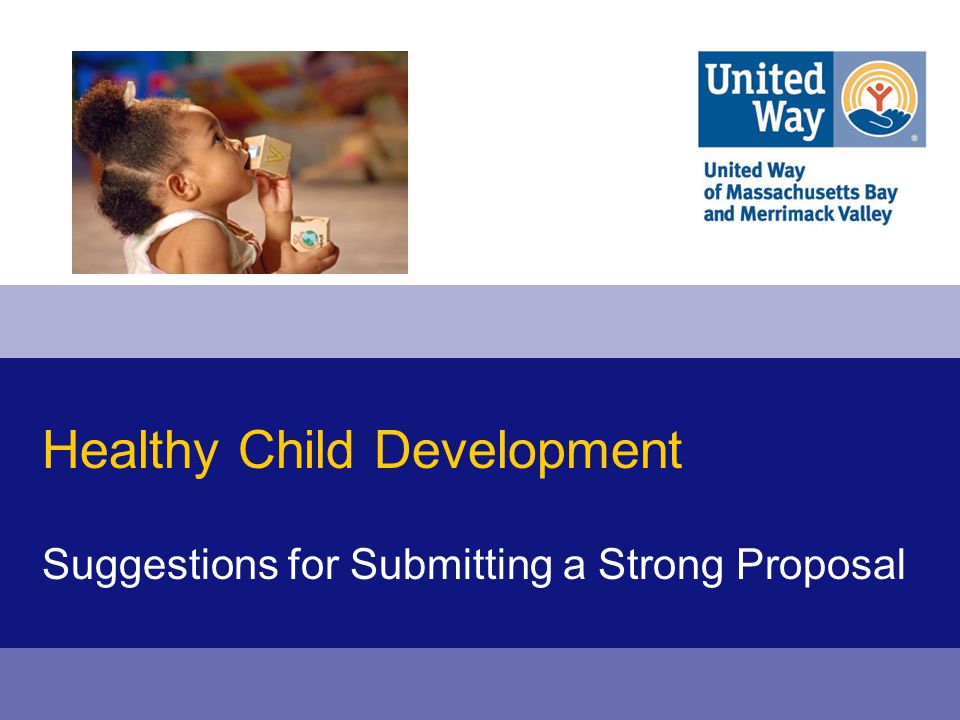 Healthy Child Development Suggestions for Submitting a Strong Proposal