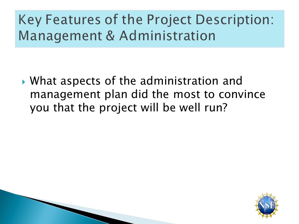  What aspects of the administration and management plan did the most to convince you that the project will be well run
