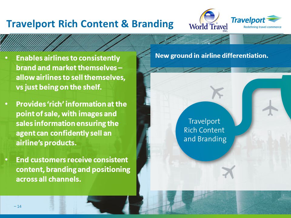 Travelport Rich Content & Branding New ground in airline differentiation.