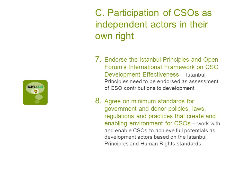 C. Participation of CSOs as independent actors in their own right 7.