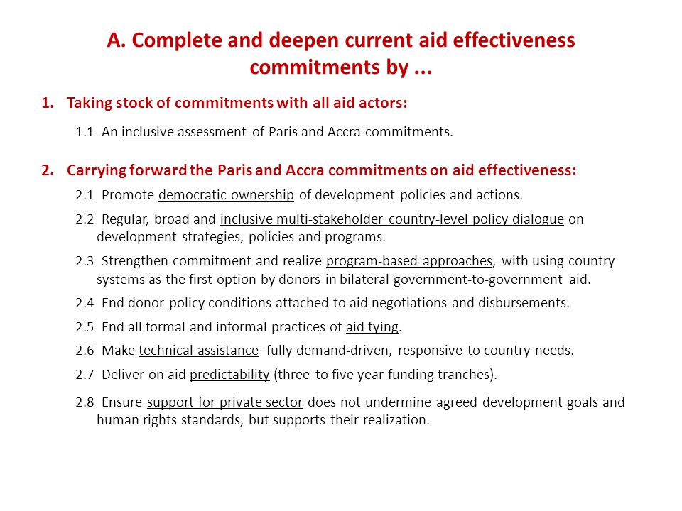 A. Complete and deepen current aid effectiveness commitments by...