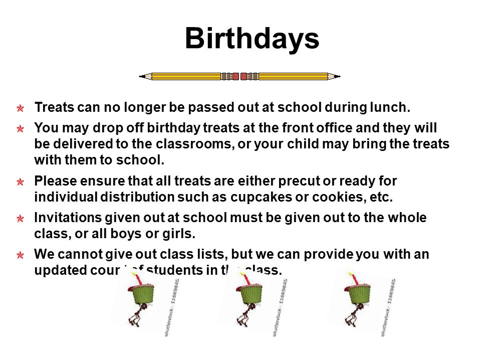 Birthdays Treats can no longer be passed out at school during lunch.