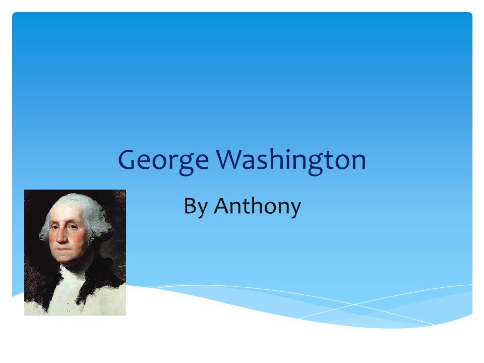 George Washington By Anthony