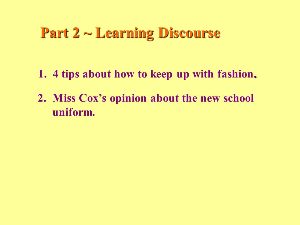 Part 2 ~ Learning Discourse tips about how to keep up with fashion.