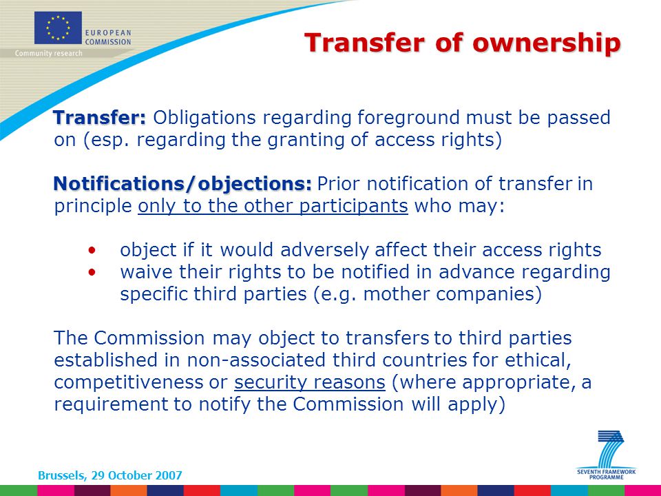 Brussels, 29 October 2007 Transfer: Transfer: Obligations regarding foreground must be passed on (esp.