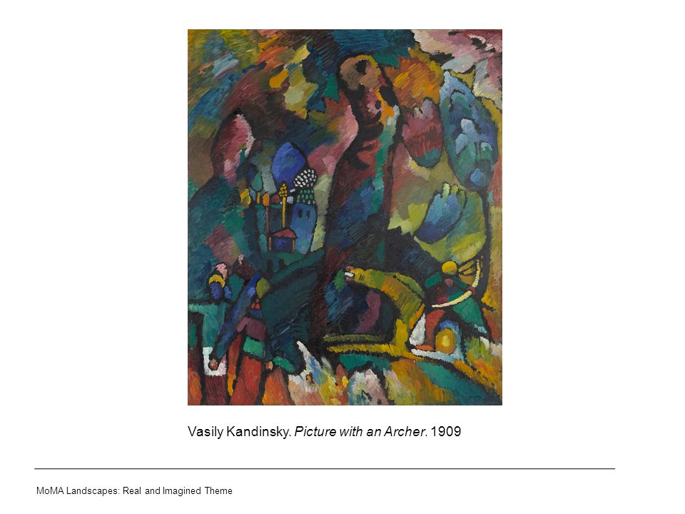 Vasily Kandinsky. Picture with an Archer MoMA Landscapes: Real and Imagined Theme