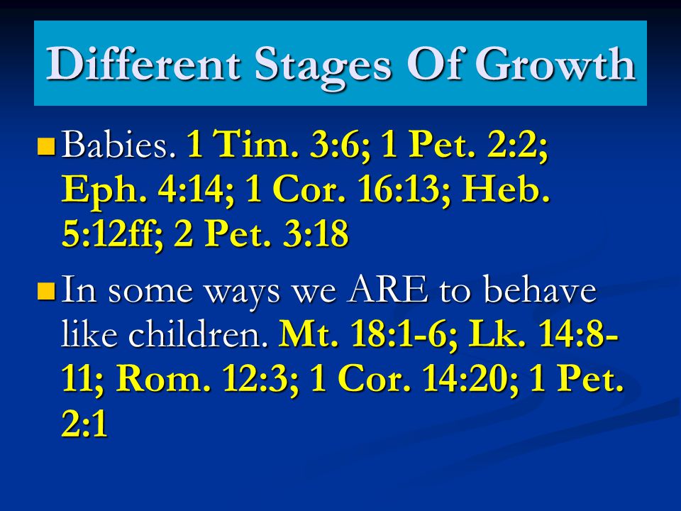 Different Stages Of Growth Babies. 1 Tim. 3:6; 1 Pet.