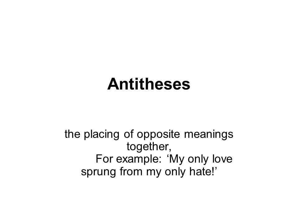 opposite of antithesis Antithesis, ( from greek: antitheton, “opposition”) a figure of speech in which irreconcilable opposites or strongly contrasting ideas are placed in sharp juxtaposition and sustained tension, as in the saying “art is long, and time is fleeting. opposite of antithesis Antithesis, ( from greek: antitheton, “opposition”) a figure of speech in which irreconcilable opposites or strongly contrasting ideas are placed in sharp juxtaposition and sustained tension, as in the saying “art is long, and time is fleeting.