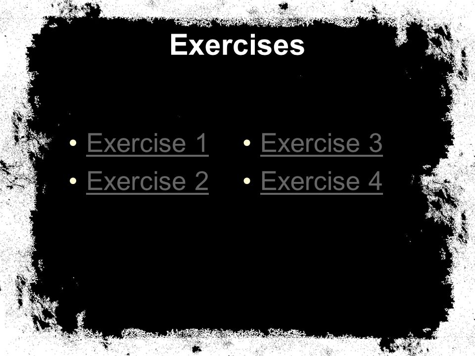 Exercises Exercise 1 Exercise 2 Exercise 3 Exercise 4