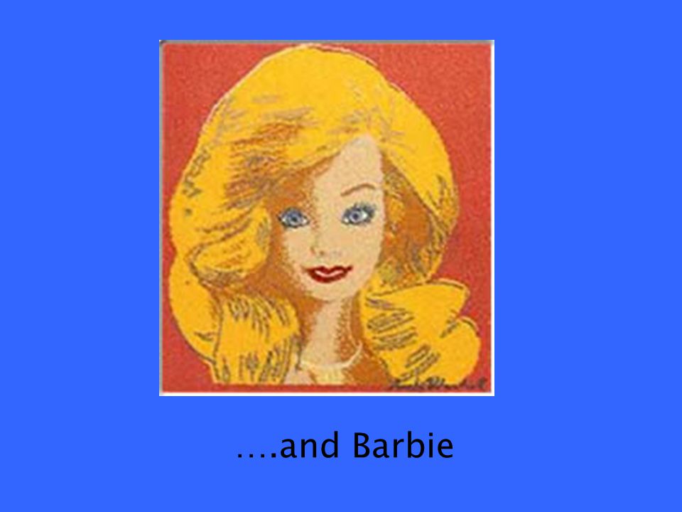 ….and Barbie