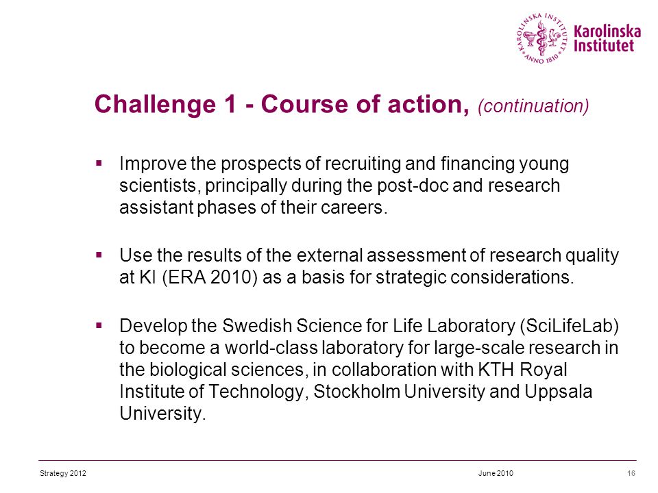 Improve the prospects of recruiting and financing young scientists, principally during the post-doc and research assistant phases of their careers.