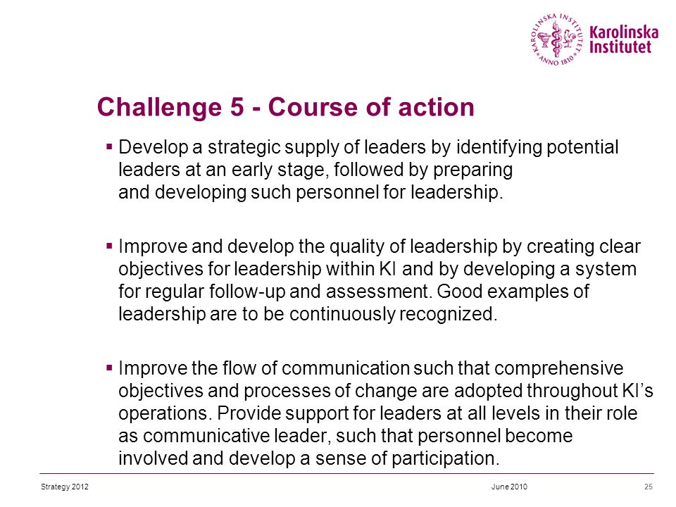  Develop a strategic supply of leaders by identifying potential leaders at an early stage, followed by preparing and developing such personnel for leadership.