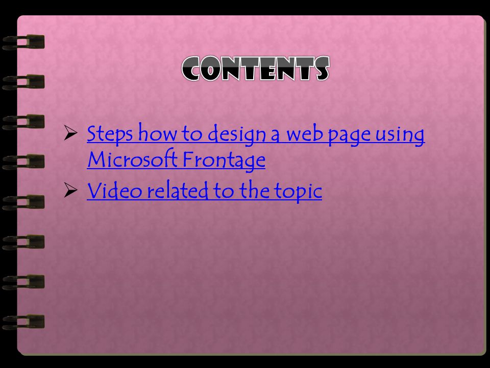  Steps how to design a web page using Microsoft Frontage Steps how to design a web page using Microsoft Frontage  Video related to the topic Video related to the topic