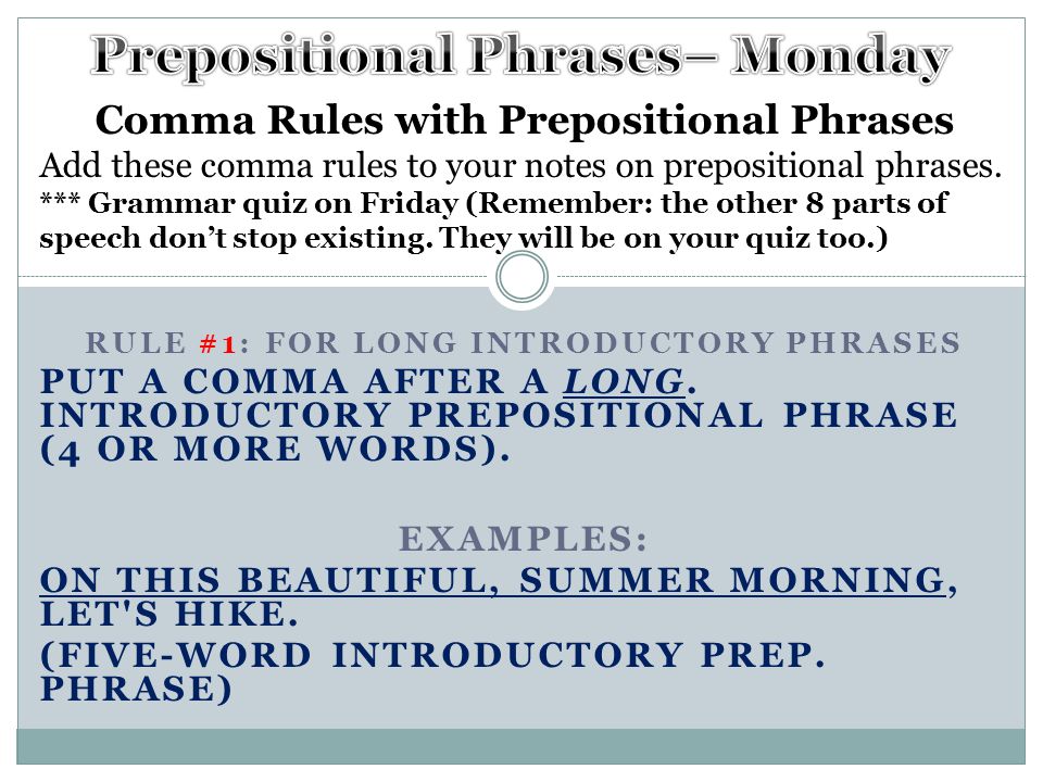 rule 1 for long introductory phrases put a comma after a long introductory phrases