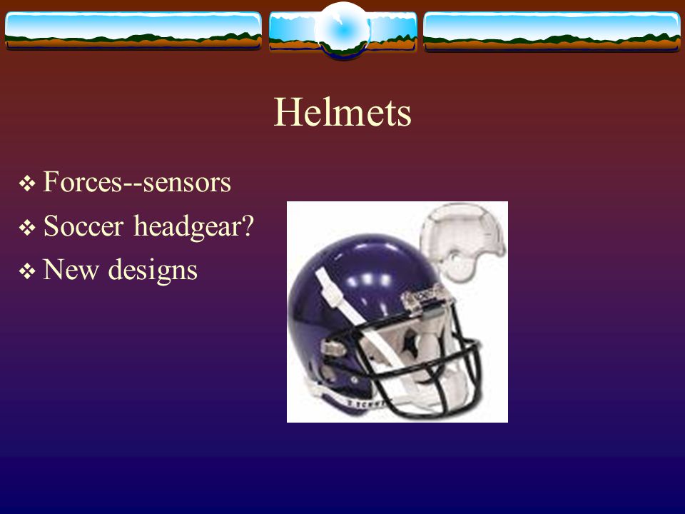 Helmets  Forces--sensors  Soccer headgear  New designs