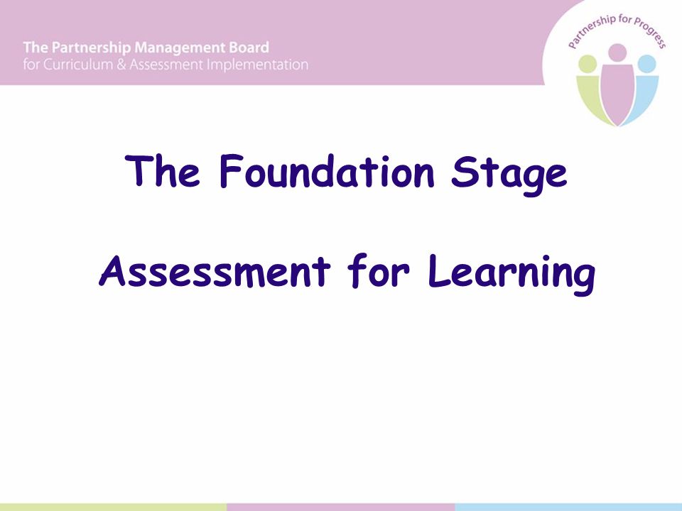 The Foundation Stage Assessment for Learning