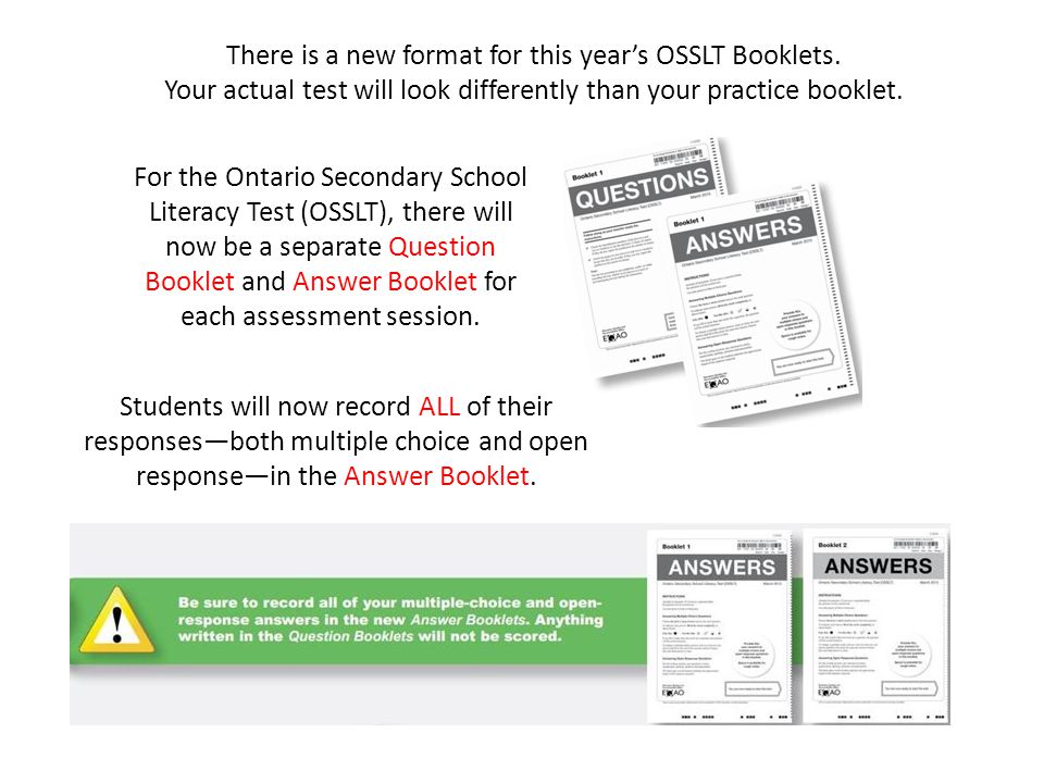 There is a new format for this year’s OSSLT Booklets.