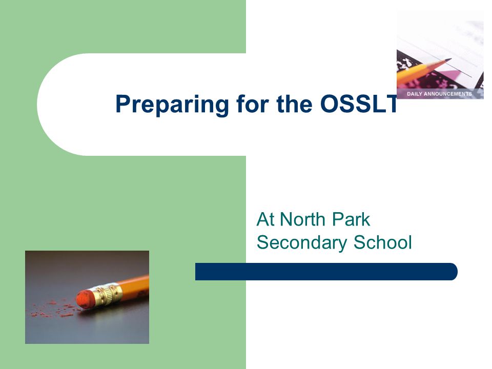 Preparing for the OSSLT At North Park Secondary School